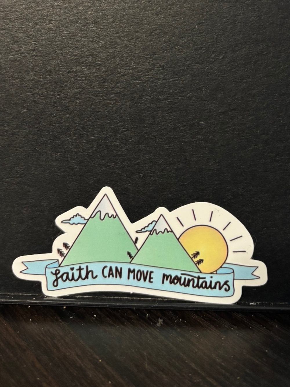 Faith can move mountains sticker